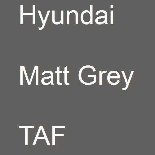 Hyundai, Matt Grey, TAF.